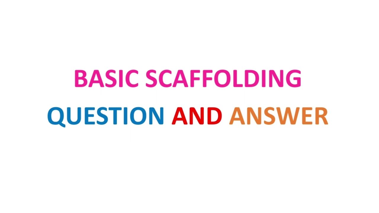 basic scaffolding safety questions and answers