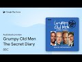 Grumpy Old Men The Secret Diary By BBC Audiobook Preview