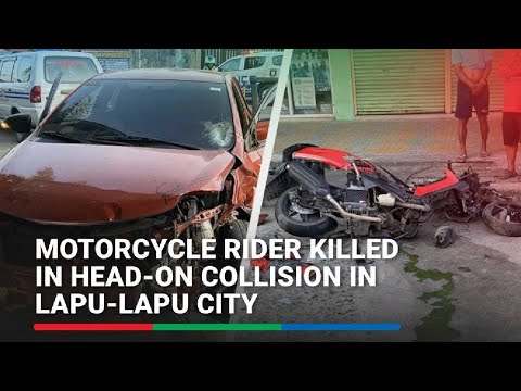 Motorcycle rider killed in head-on collision in Lapu-Lapu City ABS-CBN News