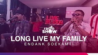 Download lagu Endank Soekamti – Long Life My Family mp3