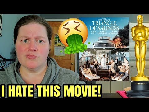 I HATE THIS MOVIE - Triangle Of Sadness