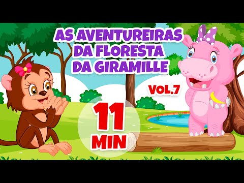 As Aventureiras da Floresta da Giramille Vol. 7 - Giramille 11 min | Desenho Animado Musical