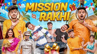 BHAI - BHAI AUR RAKSHA BANDHAN || MISSION RAKHI || Sumit Bhyan