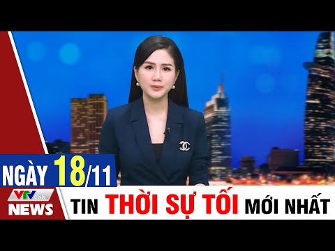 , title : 'BẢN TIN TỐI ngày 18/11 - Tin tức thời sự mới nhất hôm nay | VTVcab Tin tức'