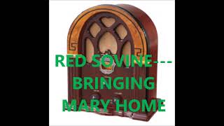 RED SOVINE   BRINGING MARY HOME