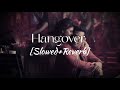Hangover | kick | Slowed +Reverb #hangover #kick #salmankhan #jacklinefernandez #20'ssongstation