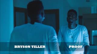 Bryson Tiller - Proof ᴴᴰ