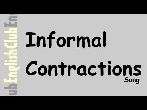 Informal Contractions Song