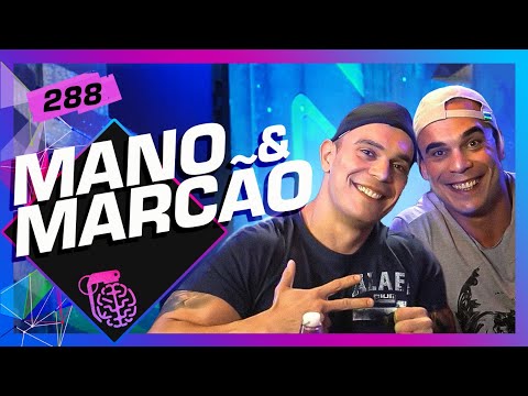 MANO E MARCÃO (ESTÁDIO 97) - Inteligência Ltda. Podcast #288