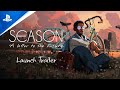 Season: A letter to the future - Launch Trailer | PS5 & PS4 Games