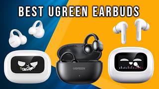4 Best UGREEN Earbuds for 2026