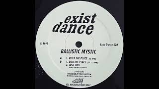 Ballistic Mystic - Dub The Place
