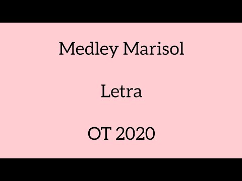 MEDLEY MARISOL/LETRA/OT 2020