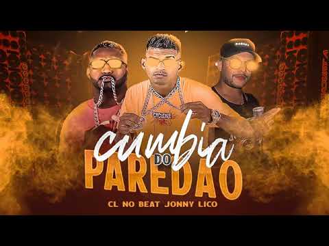 CL NO BEAT  MC LICO  MC JONNY   CUMBIA DO PAREDÃO   BREGA FUNK360P