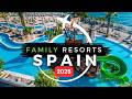 15 Best Family All Inclusive Resorts In Spain 2025