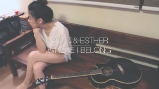 "Where I Belong" by Tanya Chua (Cover) | Boaz & Esther