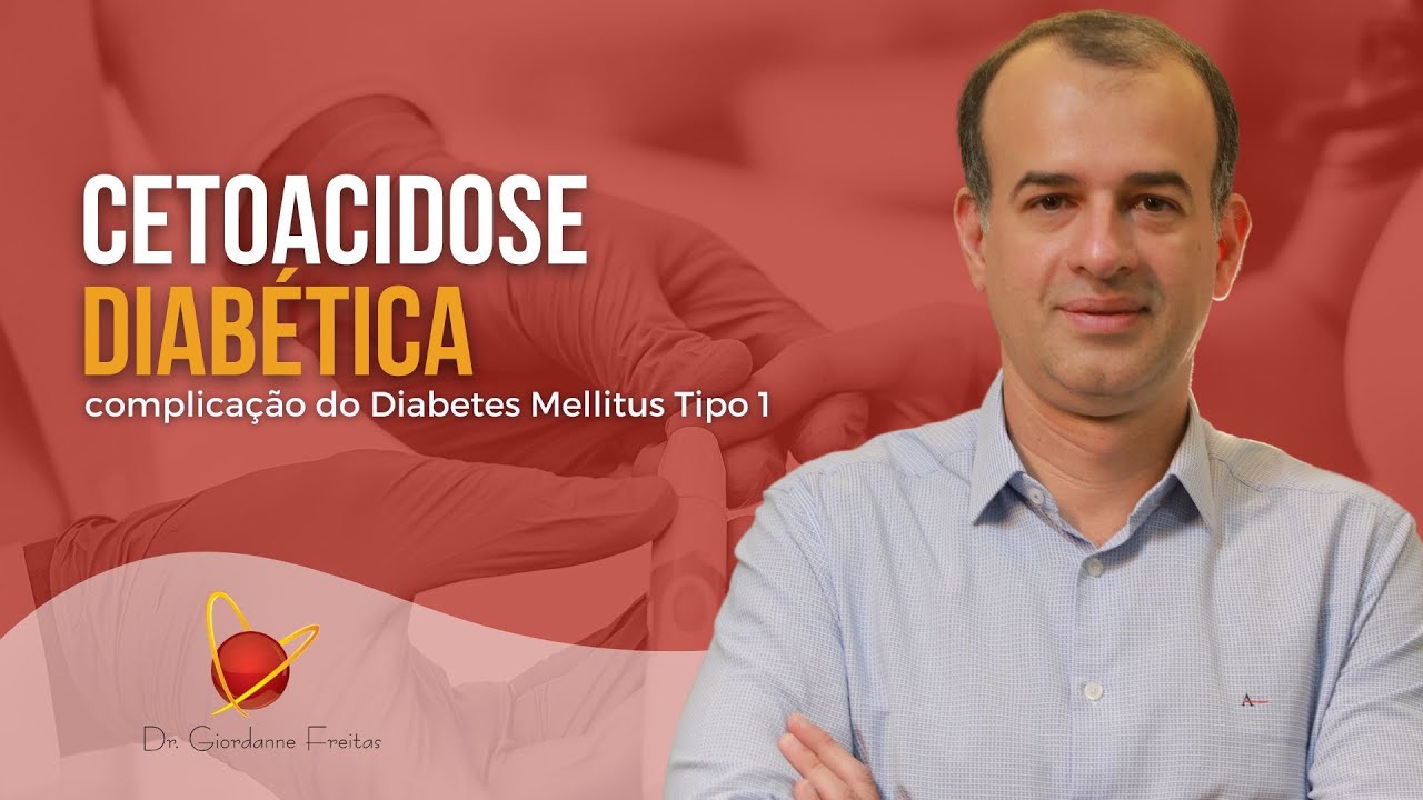 Tudo sobre Cetoacidose Diabética *complicação do Diabetes Mellitus Tipo 1