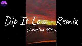 Christina Milian - Dip It Low - Remix (Lyric Video)