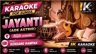 Download lagu Karaoke Jayanti - Ade Astrid | Nada Wanita | Versi Jaipong Dangdut mp3 Download lagu Karaoke Jayanti - Ade Astrid | Nada Wanita | Versi Jaipong Dangdut mp3