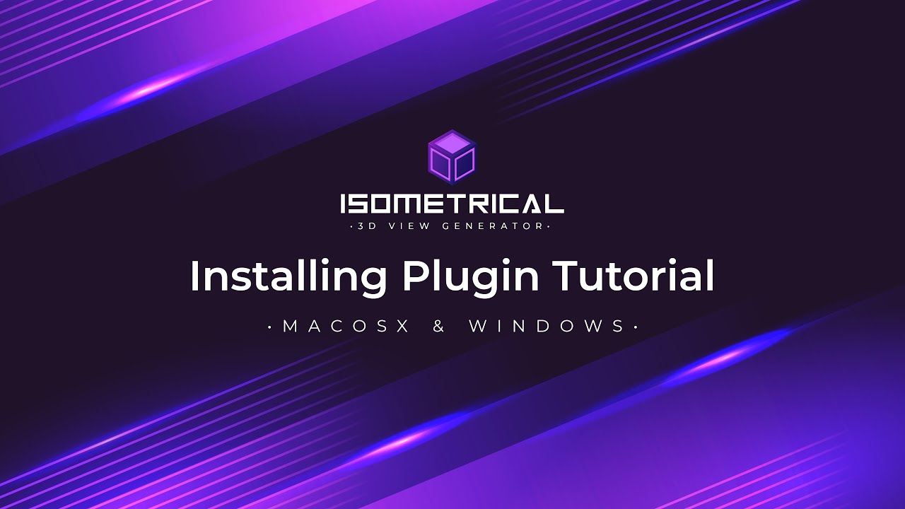 Isometrical Plugin Tutorials - Installing Plugin (MAC & WINDOWS).