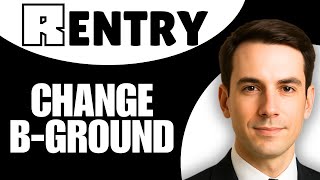 How To Change Rentry Background Image