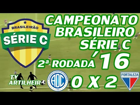 [Série C '16] 2ª Rodada - AD Confiança 0 X 2 Fortaleza EC - TV ARTILHEIRO