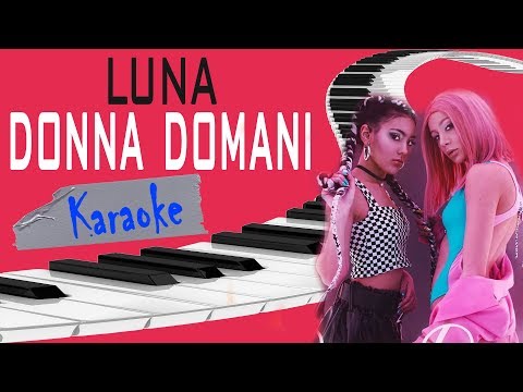 LUNA ft CHADIA RODRIGUEZ - Donna Domani KARAOKE (Piano Instrumental)