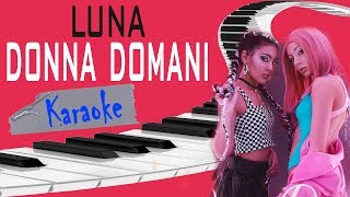 LUNA ft CHADIA RODRIGUEZ - Donna Domani KARAOKE (Piano Instrumental)