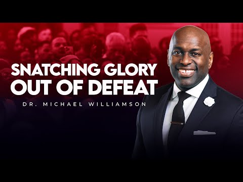 Snatching Glory Out Of Defeat