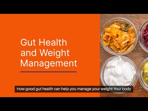 How Good Gut Health Can Help You Manage Your Weight