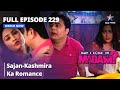 Full Episode 229 मे आई कम इन मैडम Sajan Kashmira Ka Romance May I Come In Ma