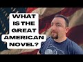 What Is the Great American Novel?