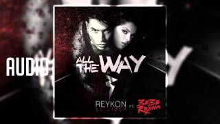 Reykon Ft  Bebe Rexha – All The Way | Reggaeton 2015
