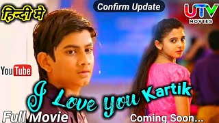 I Love You Kartik (Malli Raava) - Hindi Dubbed Mov