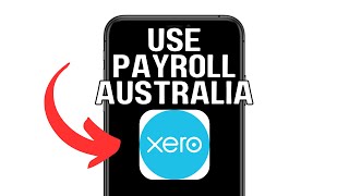 NEW! DO PAYROLL IN XERO AUSTRALIA (WORKING) 2025!