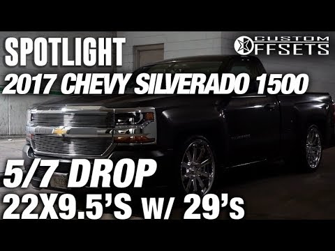 Spotlight - 2017 Chevy Silverado 1500, 5/7 Drop, 22x9.5 + 30, and 29's
