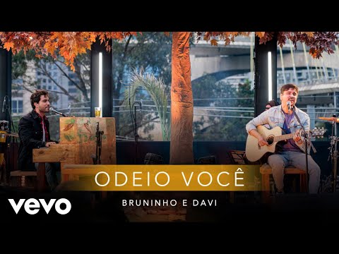 Odeio Você - Bruninho e Davi