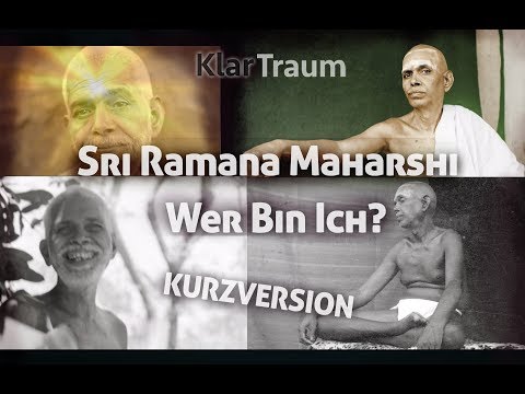 KlarTraum - Sri Ramana - Kurzversion - Wer Bin Ich