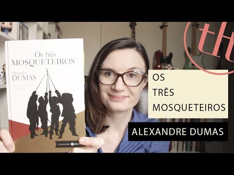 Os Tre?s Mosqueteiros (Alexandre Dumas) | Tatiana Feltrin