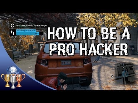 Watch Dogs - Hackification - How to be a Pro Online Hacker with Tips and Tricks