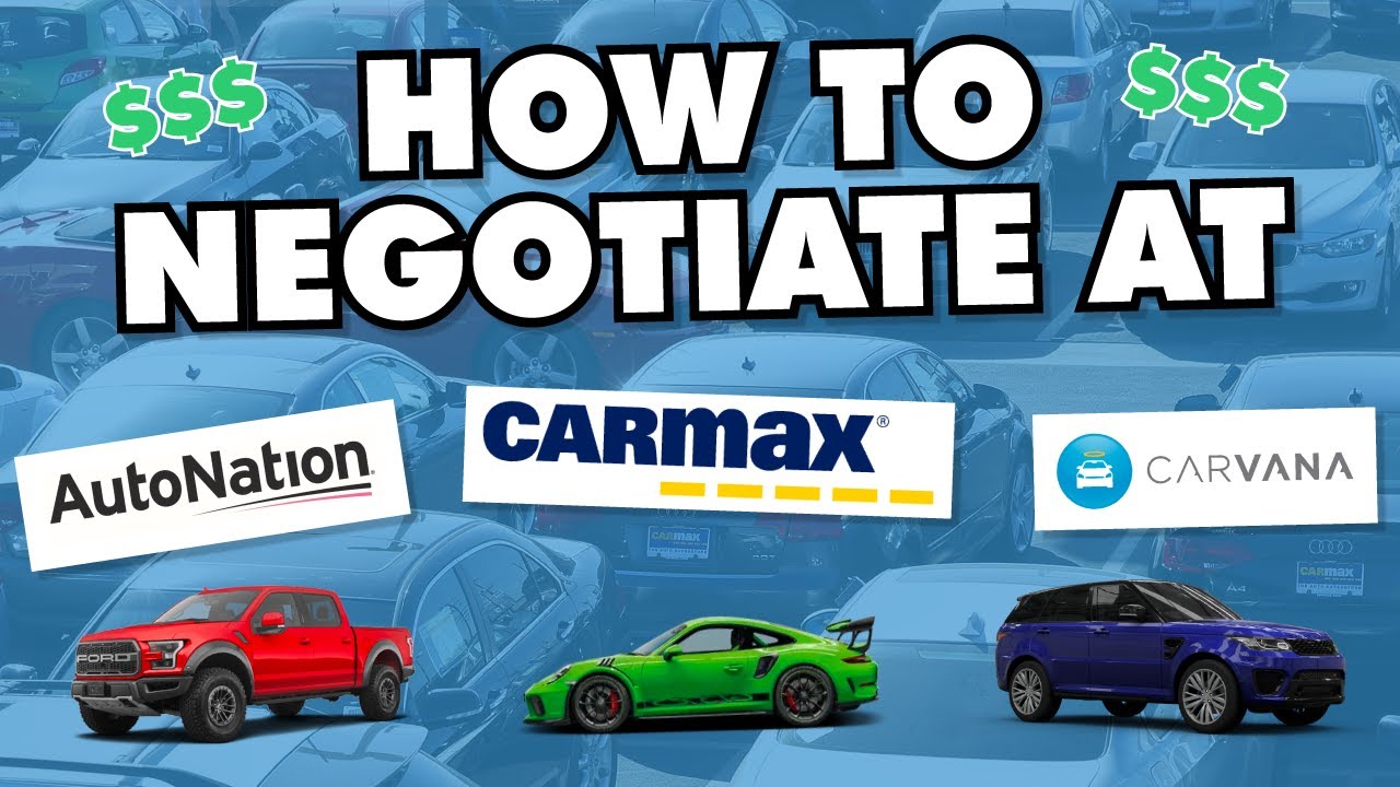 How to negotiate at CarMax, Carvana, & other 