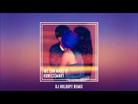 I Know We Can (HOLDUPZ REMIX)