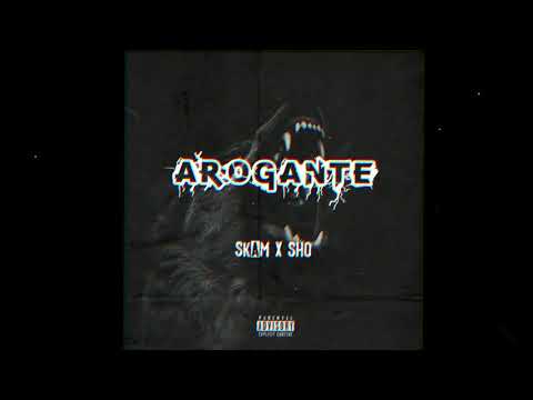 Skam x Sho - AROGANTE (Prod by : LaloProdBeatz)