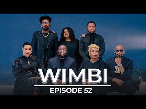 WIMBI EPISODE 52