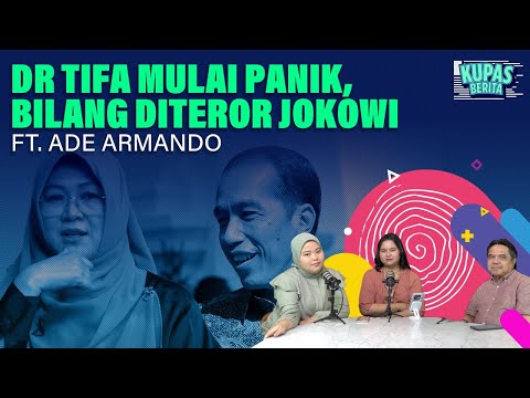 GEGARA KASUS IJAZAH PALSU JOKOWI, DR TIFA DITERROR? I Kupas Berita Ft. Ade Armando