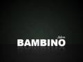 Bambino - Adoro 