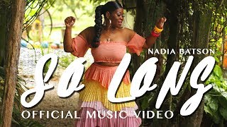 Nadia Batson - So Long (Official Music Video) &quot;2019 Soca&quot; [HD]