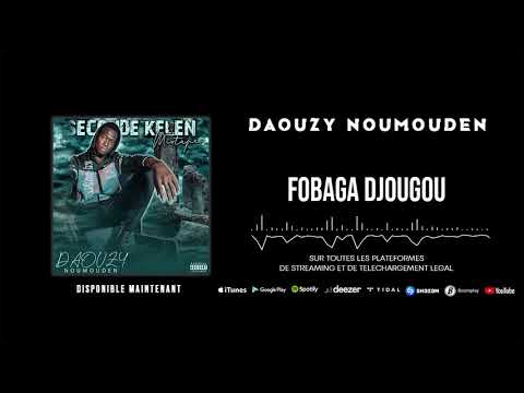 DAOUZY NOUMOUDEN - FOBAGA DJOUGOU (MIXTAPE 2021)