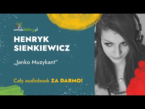 Janko Muzykant – Henryk Sienkiewicz – Audiobook | Wolne Lektury