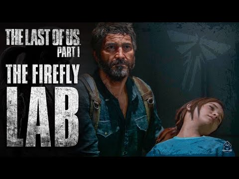 The Last of Us Part I Gameplay The Firefly Lab